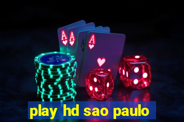 play hd sao paulo